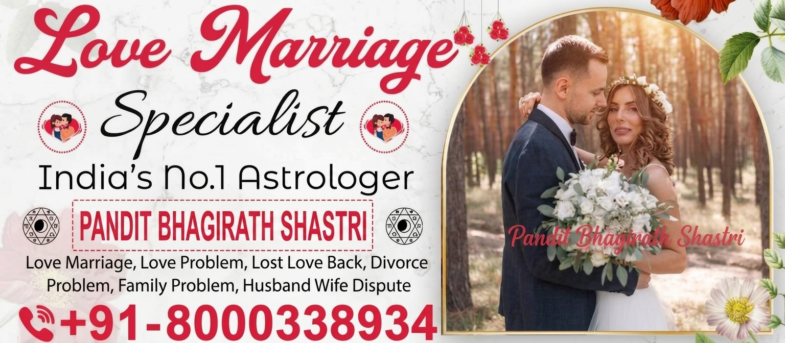  Astrologar Pandit Bhagirath Shastri
 918000338934 